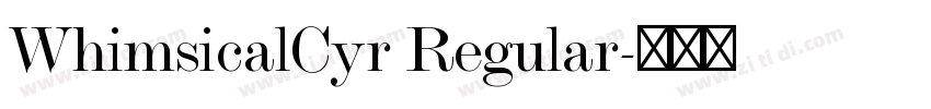 WhimsicalCyr Regular字体转换